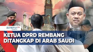 Ketua DPRD Rembang Ditahan di Arab Saudi Kemenlu Beri Pendampingan Hukum [upl. by Kelsy827]