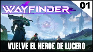 Wayfinder Echoes  Gameplay Español  01 Vuelve el héroe de Lucero [upl. by Merola]