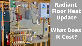 Amazing Radiant Floor Heat  One Year Update amp System Costs [upl. by Sehcaep538]