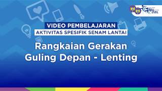 Rangkaian Guling Depan dan Guling Lenting  Senam Lantai DBL [upl. by Nuahsor]