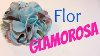 Como hacer una flor glamorosa de tela Glamorous Flower [upl. by Iretak387]