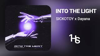 SICKOTOY x Dayana  Into The Light  1 Hour [upl. by Hpejsoj]