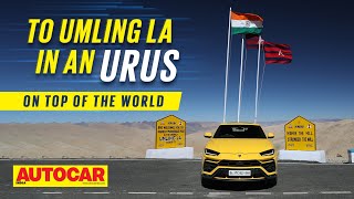 Lamborghini Urus to Umling La  The highest motorable road in the world  Feature  Autocar India [upl. by Dann]