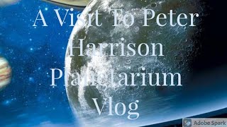 A Visit To Peter Harrison Planetarium Vlog [upl. by Ayamahs]