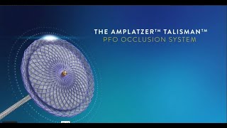 Amplatzer™ Talisman™ PFO Occlusion System [upl. by Naesal]