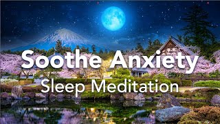 Guided Sleep Meditation Soothe and Release Anxiety Stress Meditation with Affirmations [upl. by Irrac]