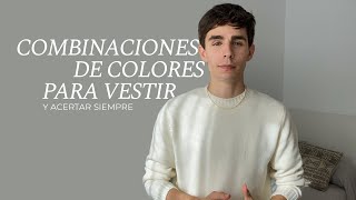 CÓMO COMBINAR COLORES EN ROPA DE HOMBRE  Juanjus [upl. by Ahsatel]