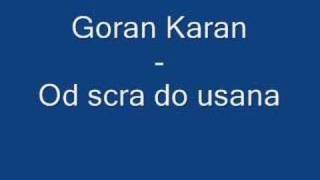 Goran Karan  Od srca do usana [upl. by Kieffer55]