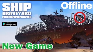 Ship Graveyard Simulator New Game On Android [upl. by Sasnak]