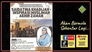 Datuk Dr Ustazah Norhafizah Musa  Kuliah Dhuha  Saidatina Khadijah [upl. by Dick]