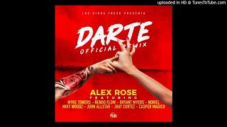 Alex Rose  Darte REMIX Feat Myke Towers amp Varios Artistas Prod JX amp DNOTE [upl. by Colb]