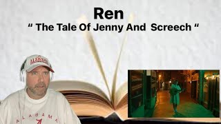 Ren  quot The Tale of Jenny amp Screech FULL Official Music Video quot Reaction [upl. by Ledeen3]