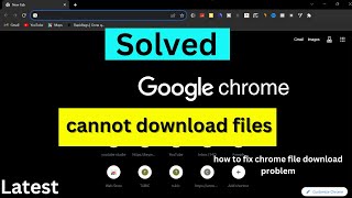 Fix  File download problem in google chrome in laptop  chrome file download problem Google Chrome [upl. by Ylelhsa708]