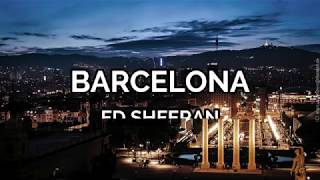 Ed Sheeran  Barcelona Letra en Español [upl. by Orbadiah]