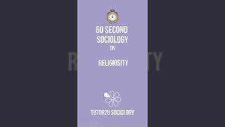 Religiosity  60 Second Sociology Beliefs in Society [upl. by Releyks]