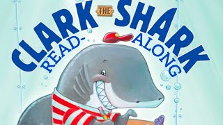 Reading quotClark the Sharkquot with voices and effects [upl. by Delwin]