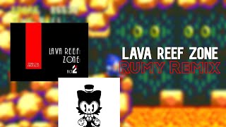 Sonic 3  Lava Reef Zone Act 1 Rumy Remix [upl. by Amathist]