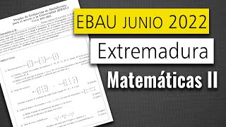 📘 Examen Selectividad EBAU ▶ Extremadura Junio 2022 ▶ Matemáticas II [upl. by Nutsud]