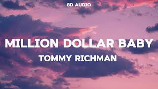 Tommy Richman  MILLION DOLLAR BABY 8D Audio [upl. by Nemzzaj]