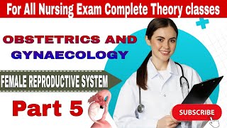 Nursing Officer Classes  NORCET 7  OBG Female Reproductive System part 5 ovary [upl. by Asirret448]