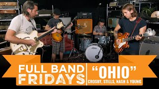 quotOhioquot Crosby Stills Nash amp Young  CME Full Band Fridays [upl. by Ettelohcin]