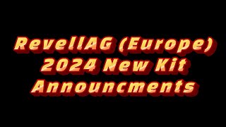 The Stash Project  Stash Report  Revell Europe 2024 Kit Announcements [upl. by Ettenaj]