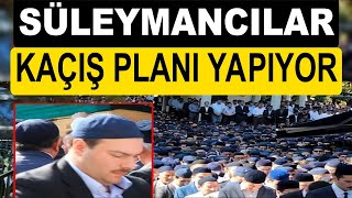 Şok Haber Süleymancılar Türkiyeden Kaçış Planı Yapıyor [upl. by Rotman]