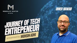 Journey of Tech Entrepreneur  Umer Nawab Sahabs Inspiring Story [upl. by Nnaear191]