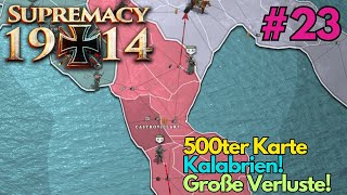 Große Verluste Supremacy 1914 500ter Karte 23 Kalabrien [upl. by Wiley]