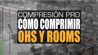 Cómo Comprimir OVERHEADS y ROOMS de Batería las dos caras de un mismo sonido [upl. by Dressler748]