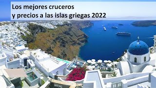 Los mejores cruceros a las islas Griegas 2022 [upl. by Aloek]