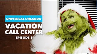 Universal Orlando Vacation Call Center  The Grinch  Episode 1 [upl. by Vey]