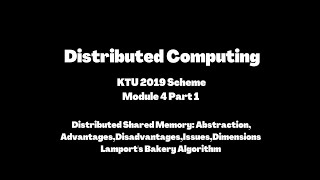 Distributed Computing KTU 2019 Scheme Distributed Shared Memory  Lamports bakery Algo [upl. by Kaasi]