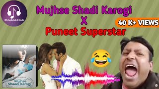 Mujhse Shadi Karogi X puneet Superstar ।। Troll mix ।। DC Audio Lab [upl. by Morocco22]