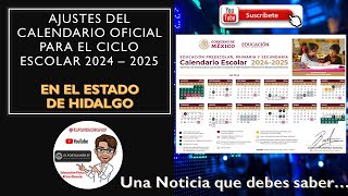 ¡ENTERATE Ajustes del Calendario Oficial para el Ciclo Escolar 2024 – 2025 EN EL ESTADO DE HIDALGO [upl. by Eenattirb517]