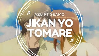 『JIKAN YO TOMARE』 ITAZURA NA KISS ENDING 2  AZU FT SEAMO ROMAJIINDONESIAENGLISH LYRICS [upl. by Silvestro170]