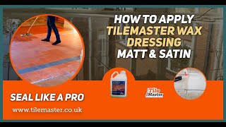 How to apply Tile Master Satin amp Matt Wax Dressing [upl. by Eekorehc]