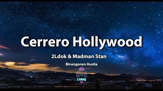 Cerrero Hollywood  Binangonan Hustla x Madman Stan amp 2ldok  Lyrics Video kuya doc [upl. by Leboff]