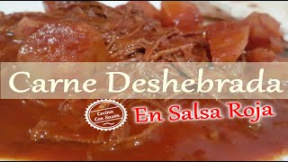 👩‍🍳Carne Deshebrada En Salsa Roja【RECETA FACIL】 [upl. by Hilarius715]