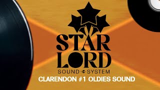 STARLORD Sound System Live Audio 1  Clarendon 1 OldiesRetro Sound [upl. by Stacy]