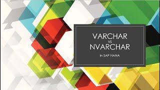 VARCHAR Vs NVARCHAR in SAP HANA [upl. by Adelpho]