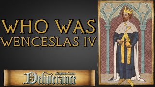 Who Was King Wenceslas IV  Kingdom Come Deliverance History [upl. by Gerdy581]