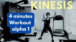 Kinesis 4 minutes workout alpha 1 [upl. by Zelde383]