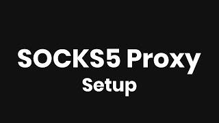 How To Set Up a SOCKS5 Proxy [upl. by Agueda]