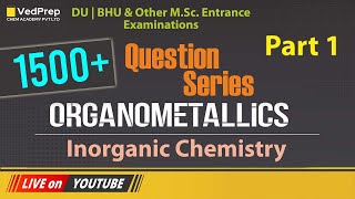 Organometallic Chemistry  1500 Questions  Inorganic ChemistryDUBHUMSc Entrance Chem Academy [upl. by Ralf137]