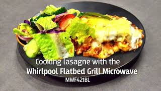 Cooking Lasagne with the Whirlpool MWF421BL Flatbed Grill Microwave [upl. by Eelarak]