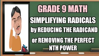 Simplifying Radicals REDUCING THE RADICAND or REMOVING PERFECT Nth POWERS [upl. by Caton]