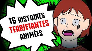 16 histoires TERRIFIANTES animées COMPILATION [upl. by Nevin328]