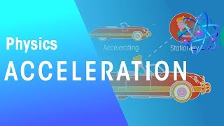 Acceleration  Forces amp Motion  Physics  FuseSchool [upl. by Nive23]