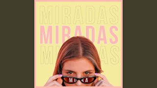 Miradas [upl. by Acnaiv]